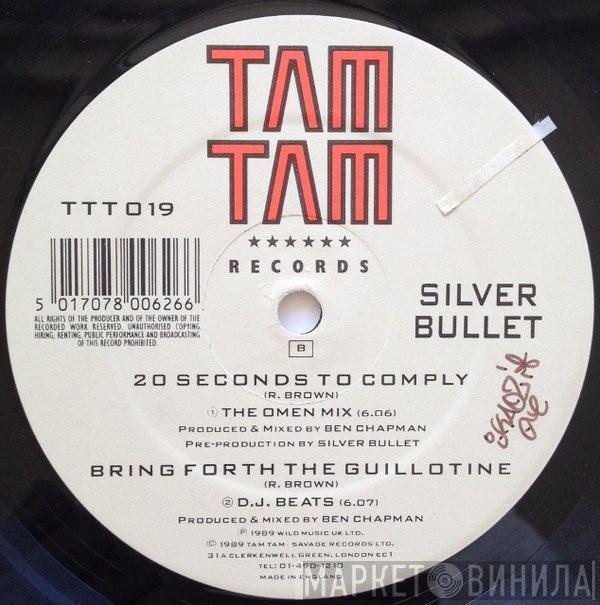 Silver Bullet - 20 Seconds To Comply