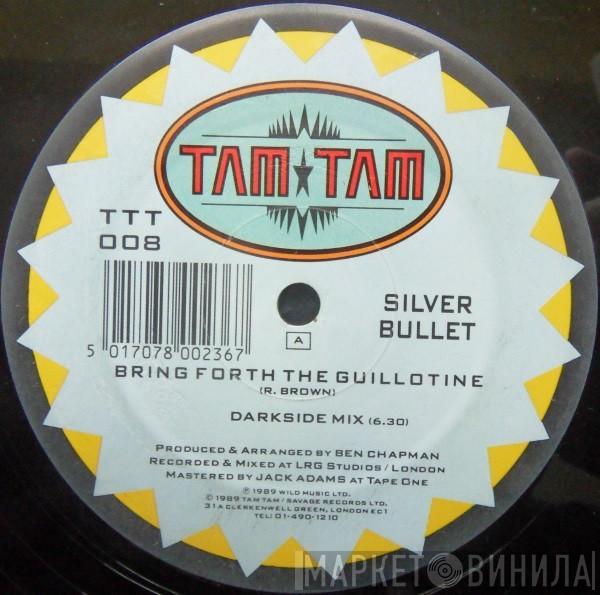 Silver Bullet - Bring Forth The Guillotine