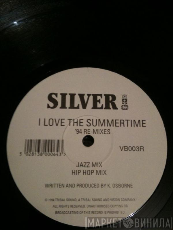 Silver  - I Love The Summertime - '94 Re-Mixes