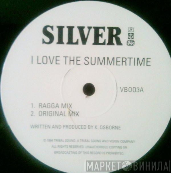 Silver  - I Love The Summertime