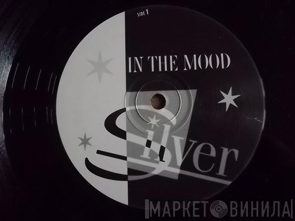 Silver  - In The Mood