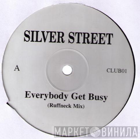 Silver Street - Everybody Get Busy
