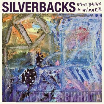 Silverbacks  - Easy Being A Winner