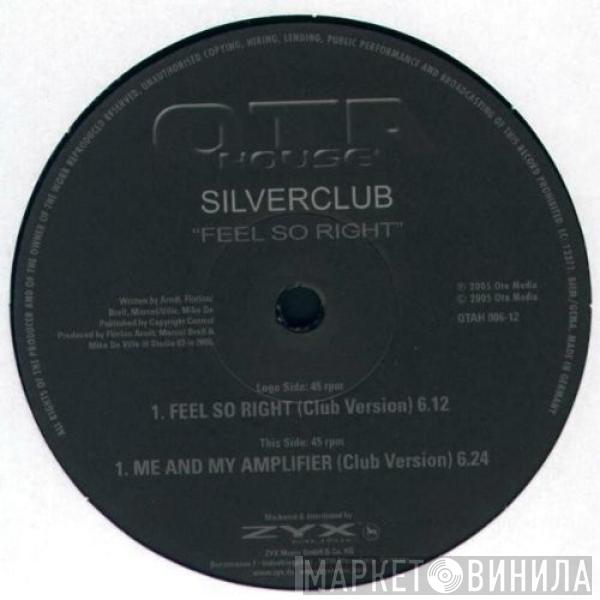 Silverclub - Feel So Right