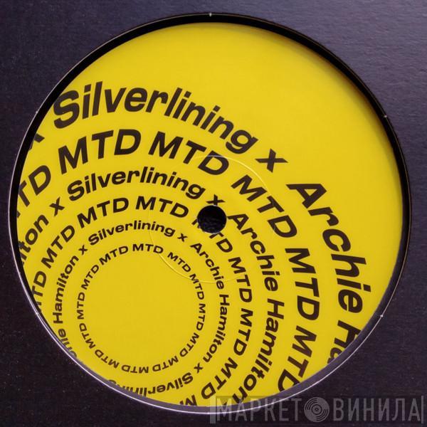 Silverlining, Archie Hamilton - MTD