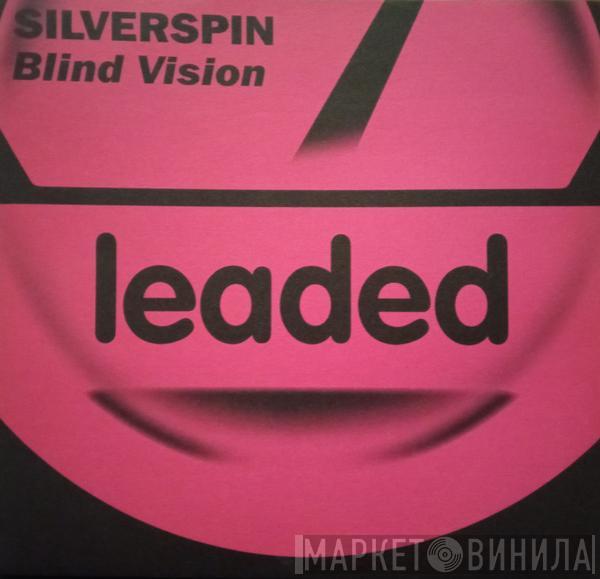 Silverspin - Blind Vision