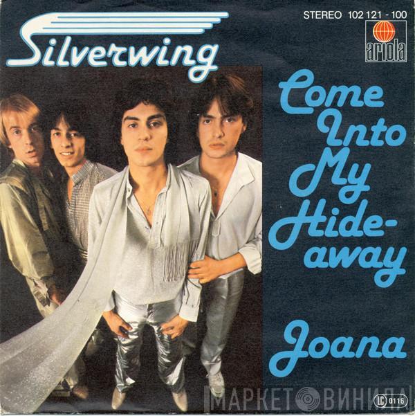 Silverwing  - Come Into My Hideaway