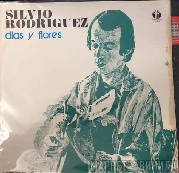  Silvio Rodríguez  - Días Y Flores