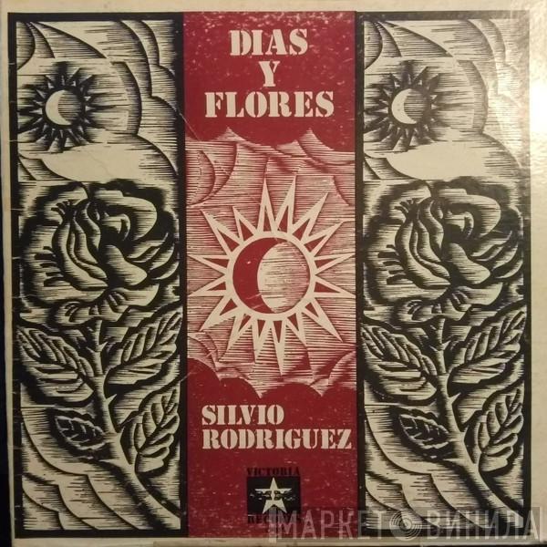  Silvio Rodríguez  - Días Y Flores