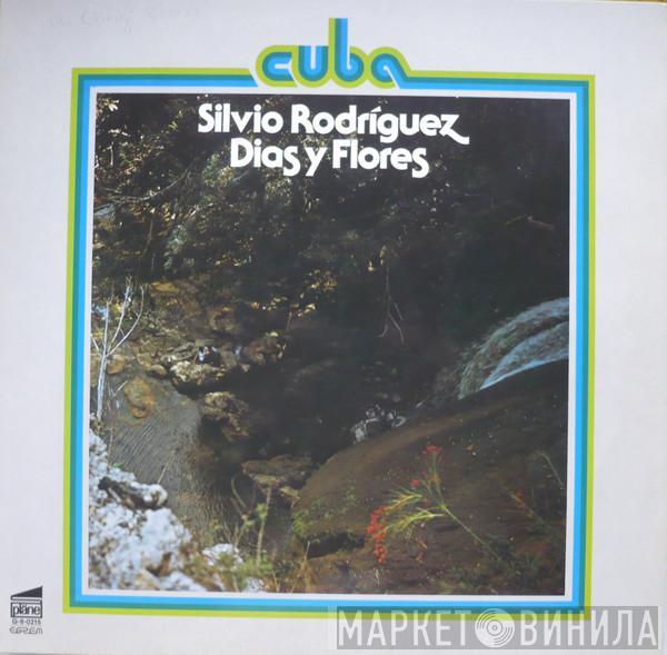  Silvio Rodríguez  - Dias Y Flores