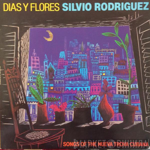  Silvio Rodríguez  - Dias Y Flores