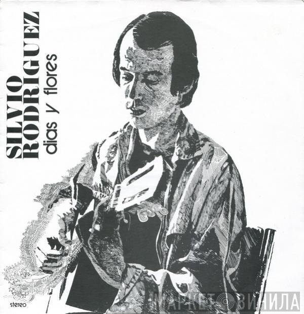  Silvio Rodríguez  - Dias y flores