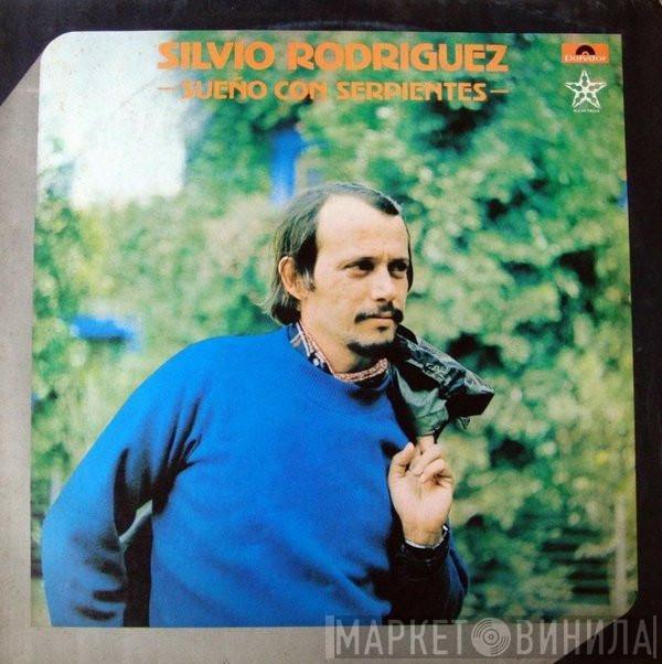  Silvio Rodríguez  - Sueño Con Serpientes