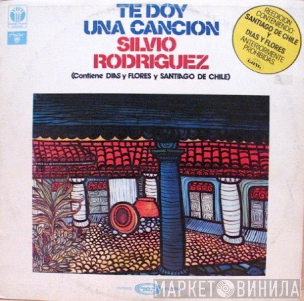  Silvio Rodríguez  - Te Doy Una Cancion