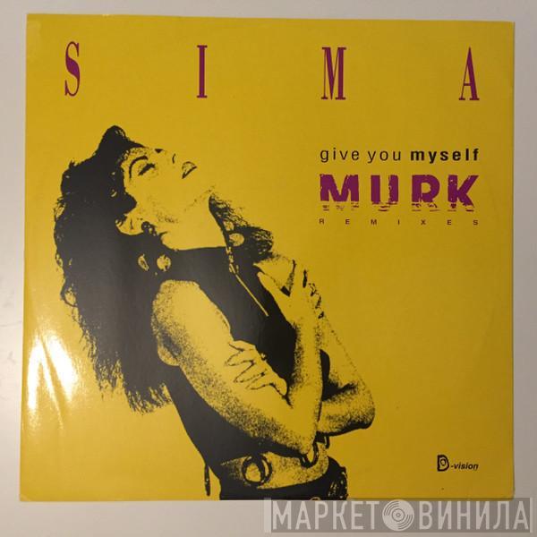 Sima - Give You Myself (Murk Remixes)