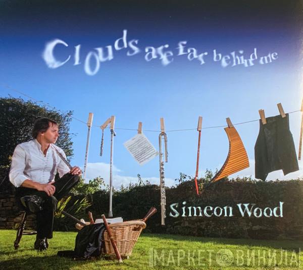 Simeon Wood - Clouds Are Far Behind Me