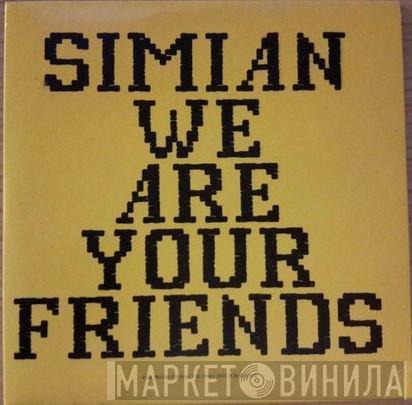 Simian - We Are Your Friends