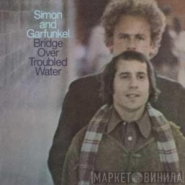  Simon & Garfunkel  - Bridge Over Troubled Water