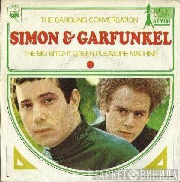 Simon & Garfunkel - The Dangling Conversation / The Big Bright Green Pleasure Machine