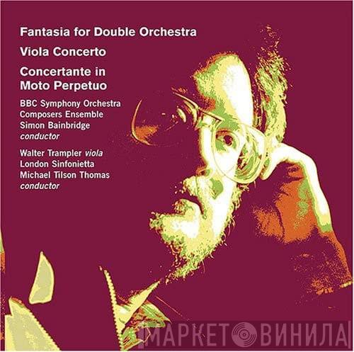 Simon Bainbridge - Fantasia For Double Orchestra