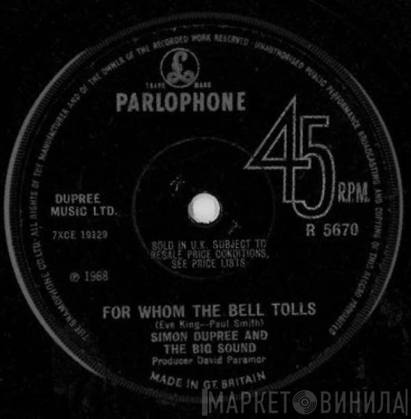  Simon Dupree And The Big Sound  - For Whom The Bell Tolls / Sleep