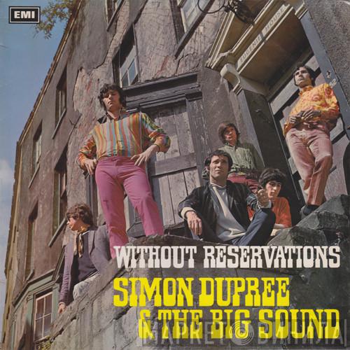 Simon Dupree And The Big Sound  - Without Reservations