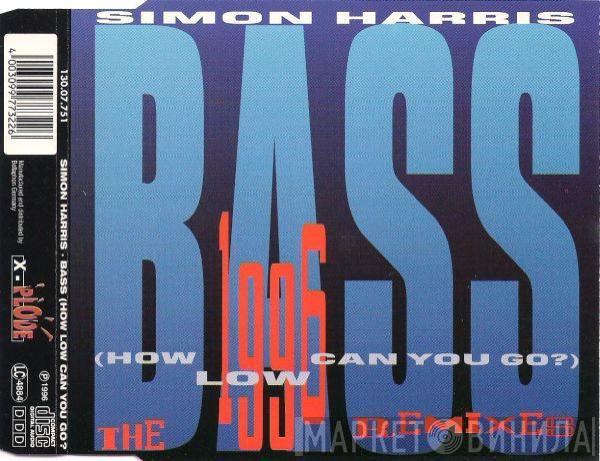 Simon Harris - Bass (How Low Can You Go?) (The 1996 Remixes)