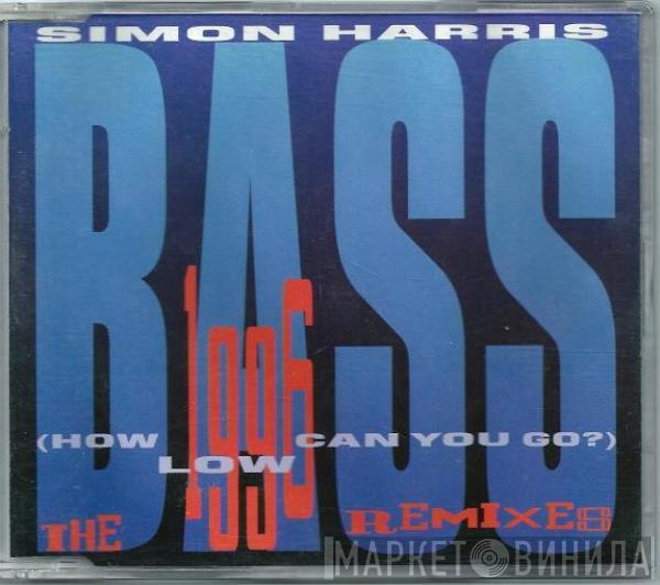  Simon Harris  - Bass (How Low Can You Go?) (The 1996 Remixes)