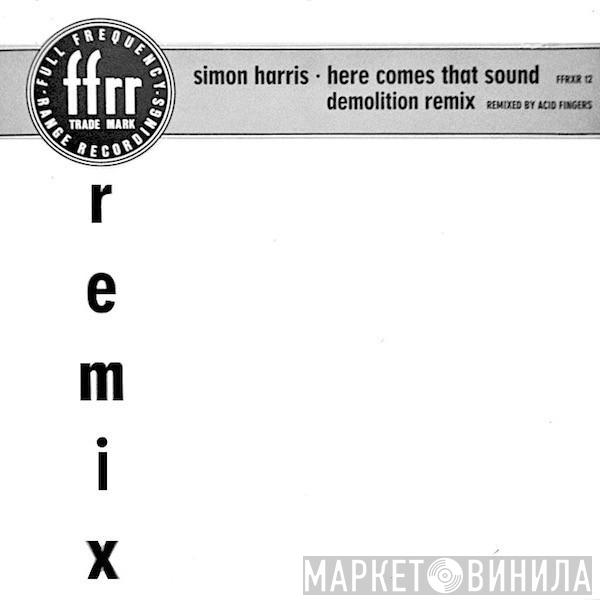  Simon Harris  - Here Comes That Sound (Demolition Remix)