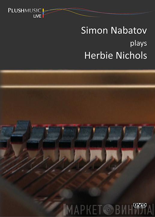  Simon Nabatov  - Simon Nabatov Plays Herbie Nichols