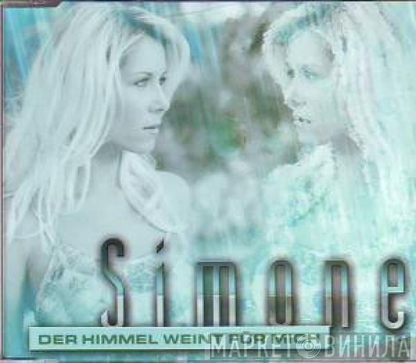 Simone  - Der Himmel Weint Für Mich