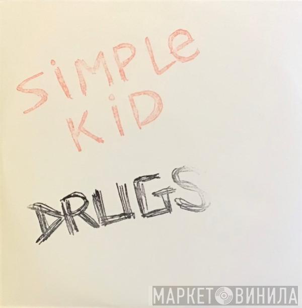 Simple Kid - Drugs