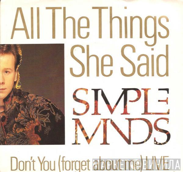  Simple Minds  - All The Things She Said