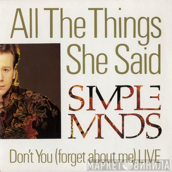  Simple Minds  - All The Things She Said