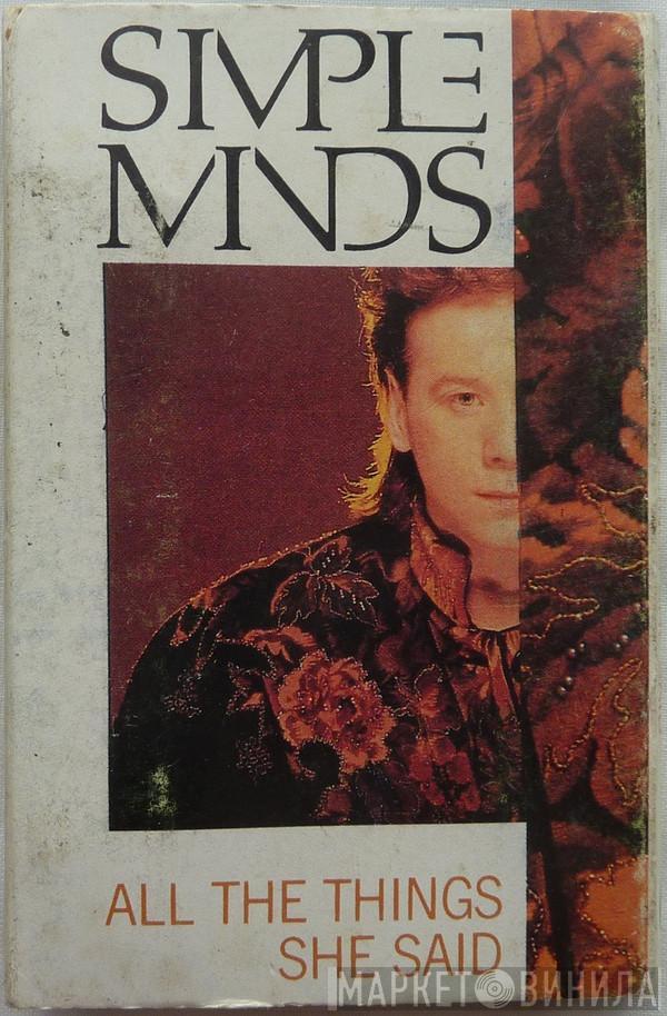  Simple Minds  - All The Things She Said