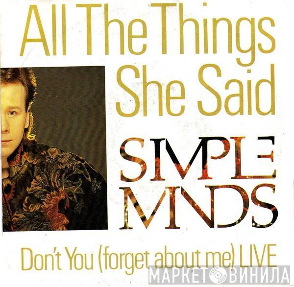  Simple Minds  - All The Things She Said