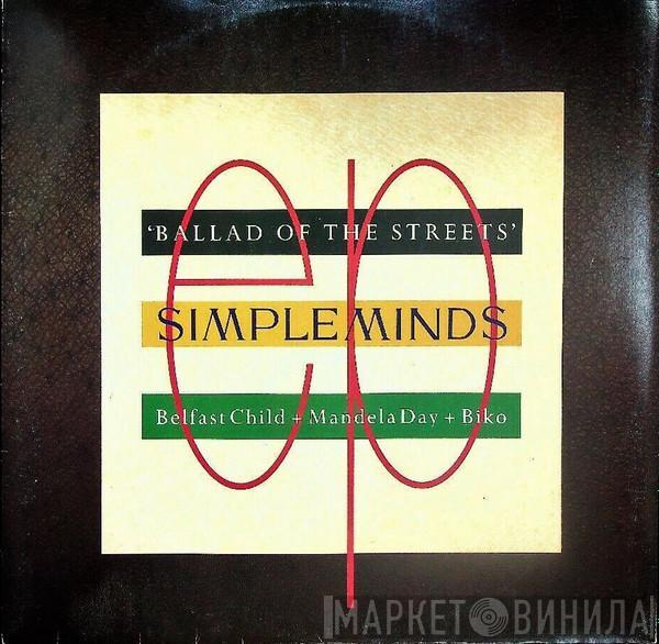  Simple Minds  - Ballad Of The Streets