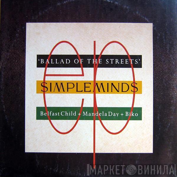 Simple Minds - Ballad Of The Streets