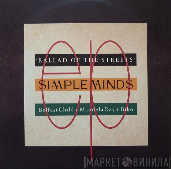 Simple Minds - Ballad Of The Streets