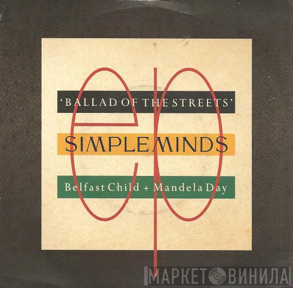 Simple Minds - Ballad Of The Streets