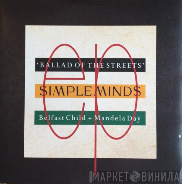 Simple Minds - Ballad Of The Streets