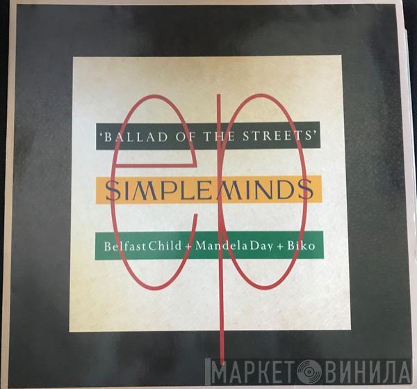  Simple Minds  - Ballad Of The Streets
