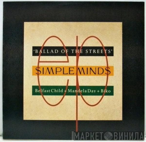  Simple Minds  - Ballad Of The Streets