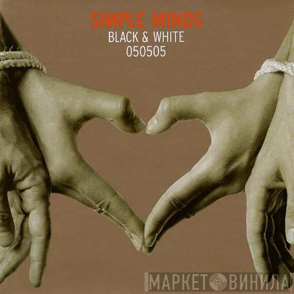  Simple Minds  - Black & White 050505