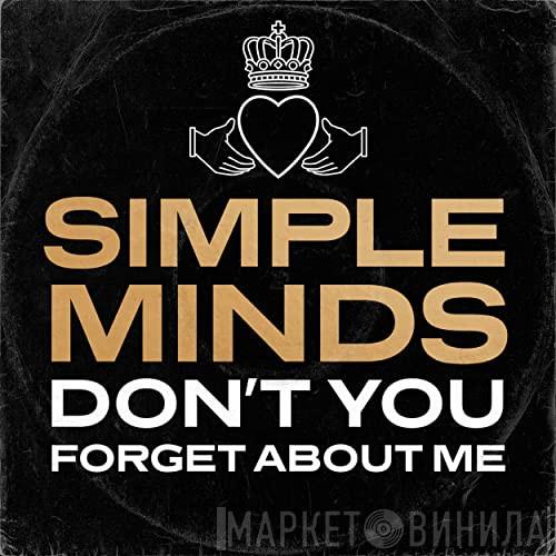  Simple Minds  - Don't You (Forget About Me)
