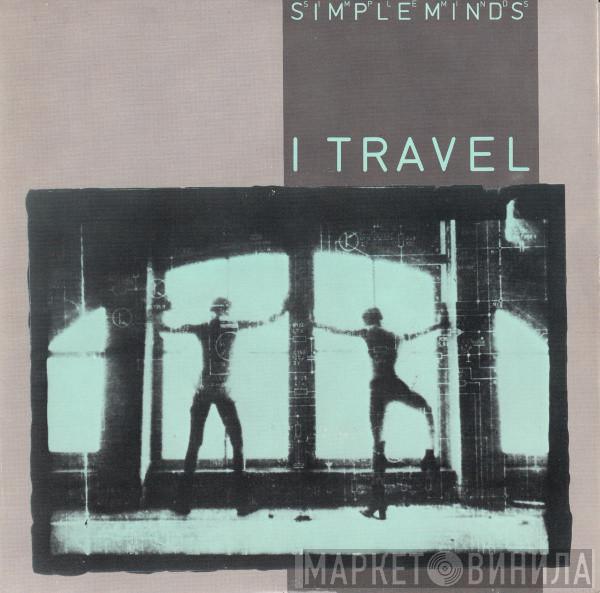 Simple Minds - I Travel