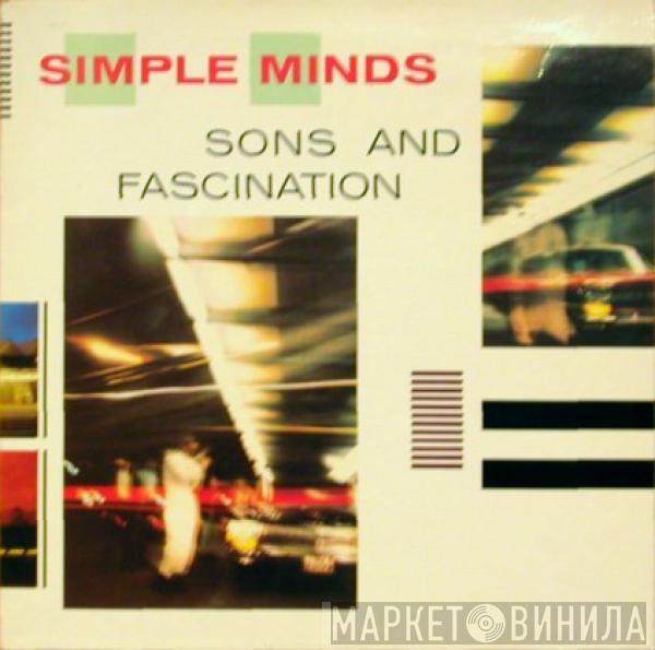  Simple Minds  - Sons And Fascination