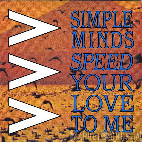 Simple Minds - Speed Your Love To Me