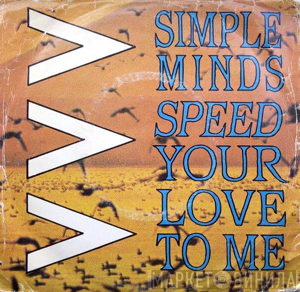  Simple Minds  - Speed Your Love To Me