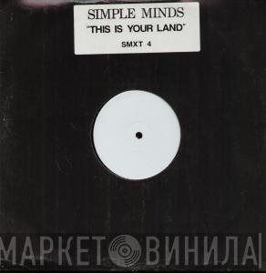  Simple Minds  - This Is Your Land